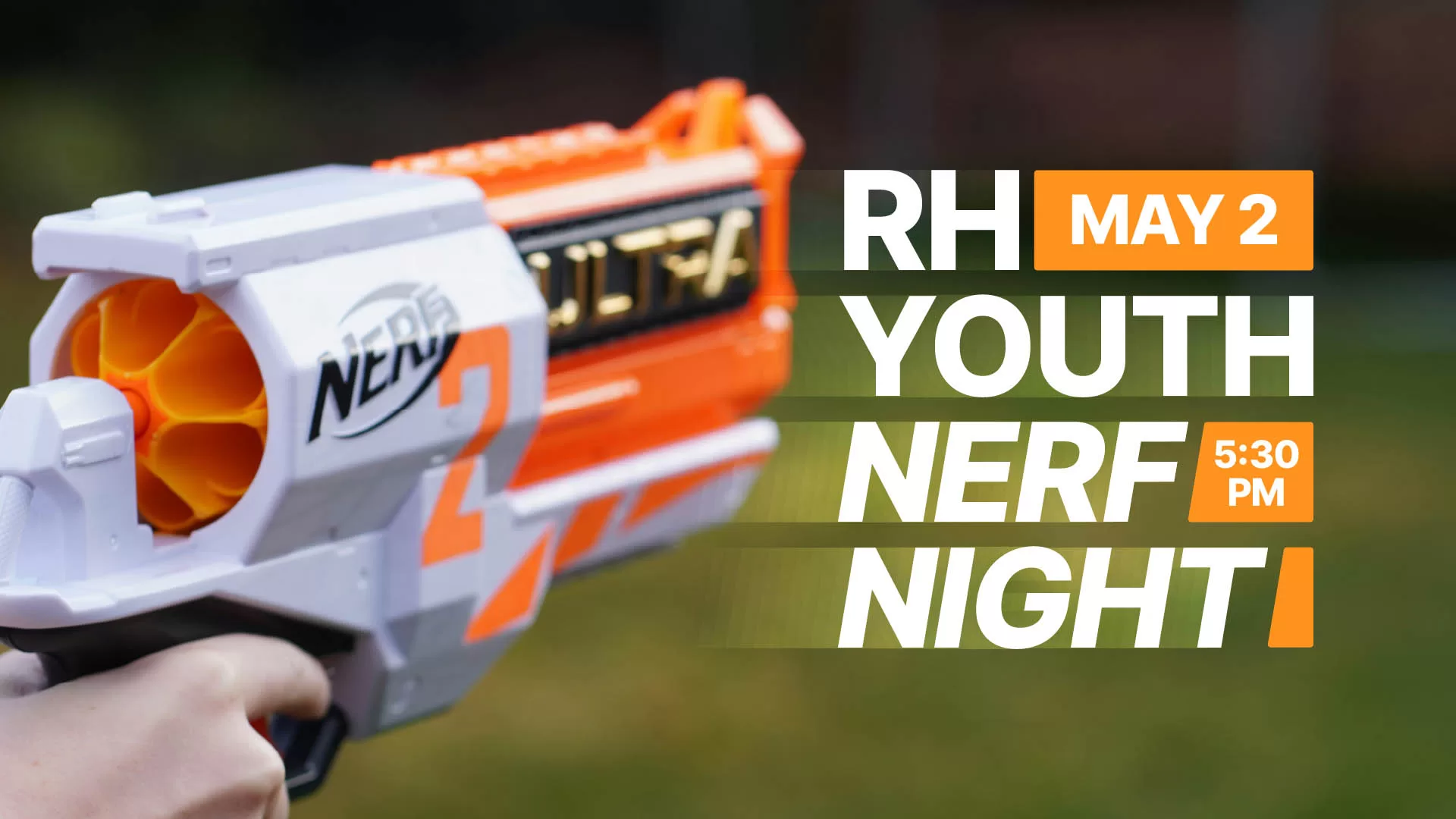 RH Youth Nerf Night. May 2. 5:30 p.m.