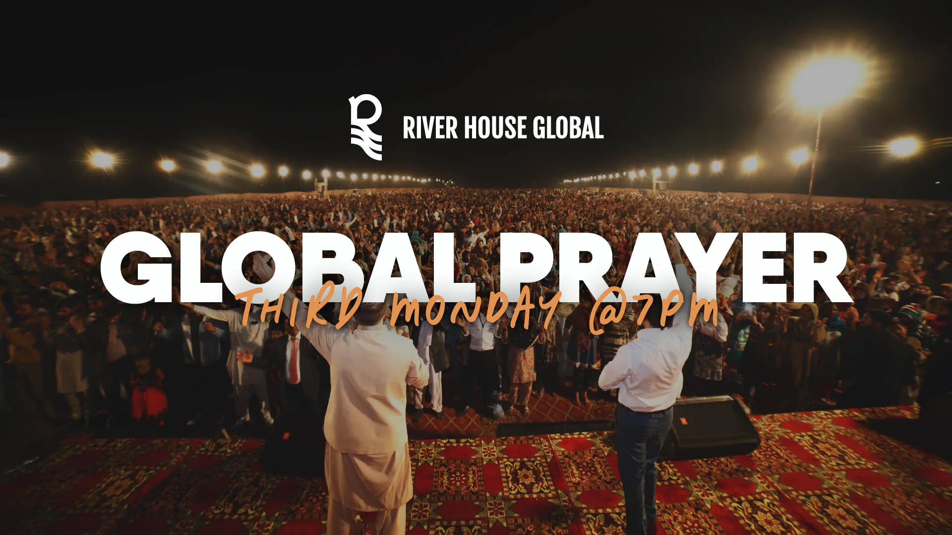 River House Global Prayer. Every third Monday at 7 p.m.