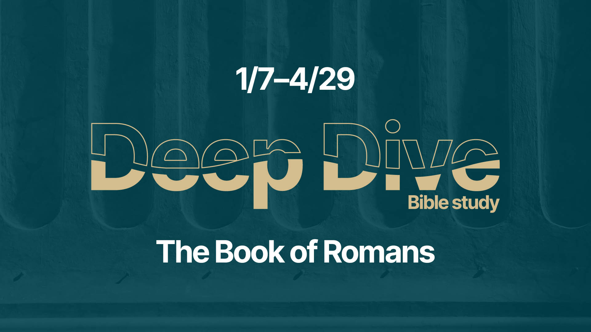 Deep Dive Bible Study: The Book of Romans