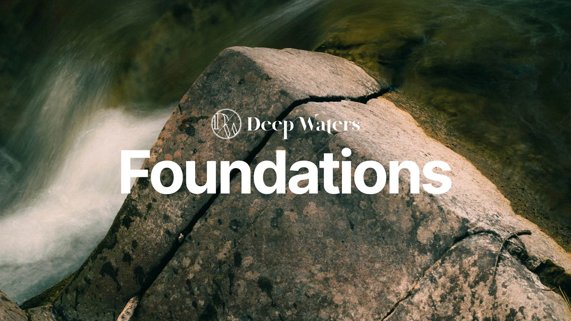 Deep Waters Foundations