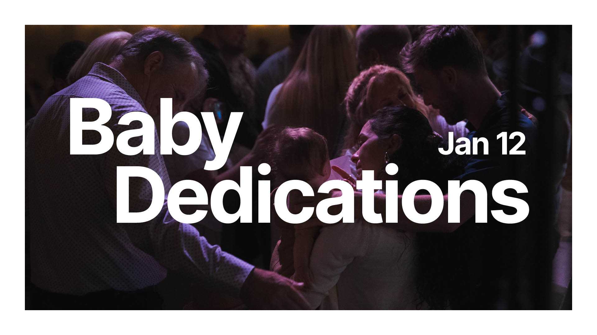 baby dedications 1/12