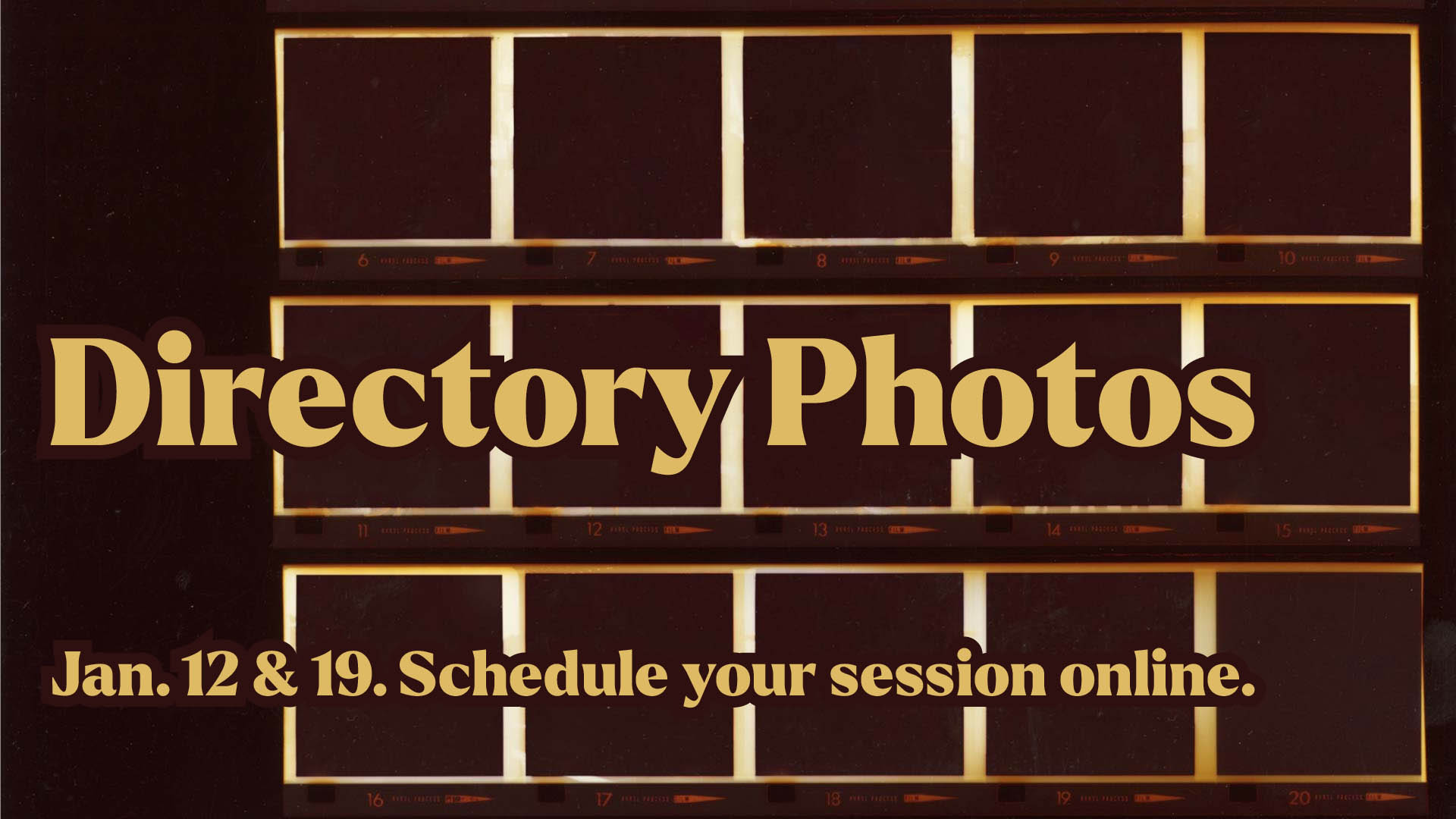 Directory Photos. January 12th and 19th. Schedule your session!