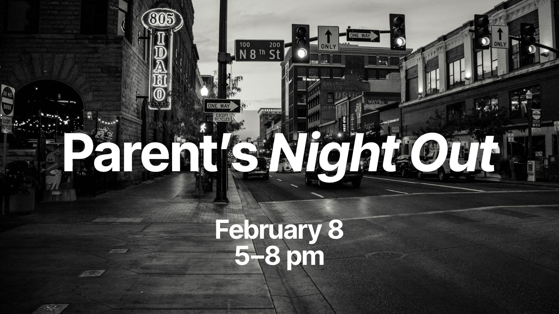 Parent's Night Out. Feb 8. 5-8pm.