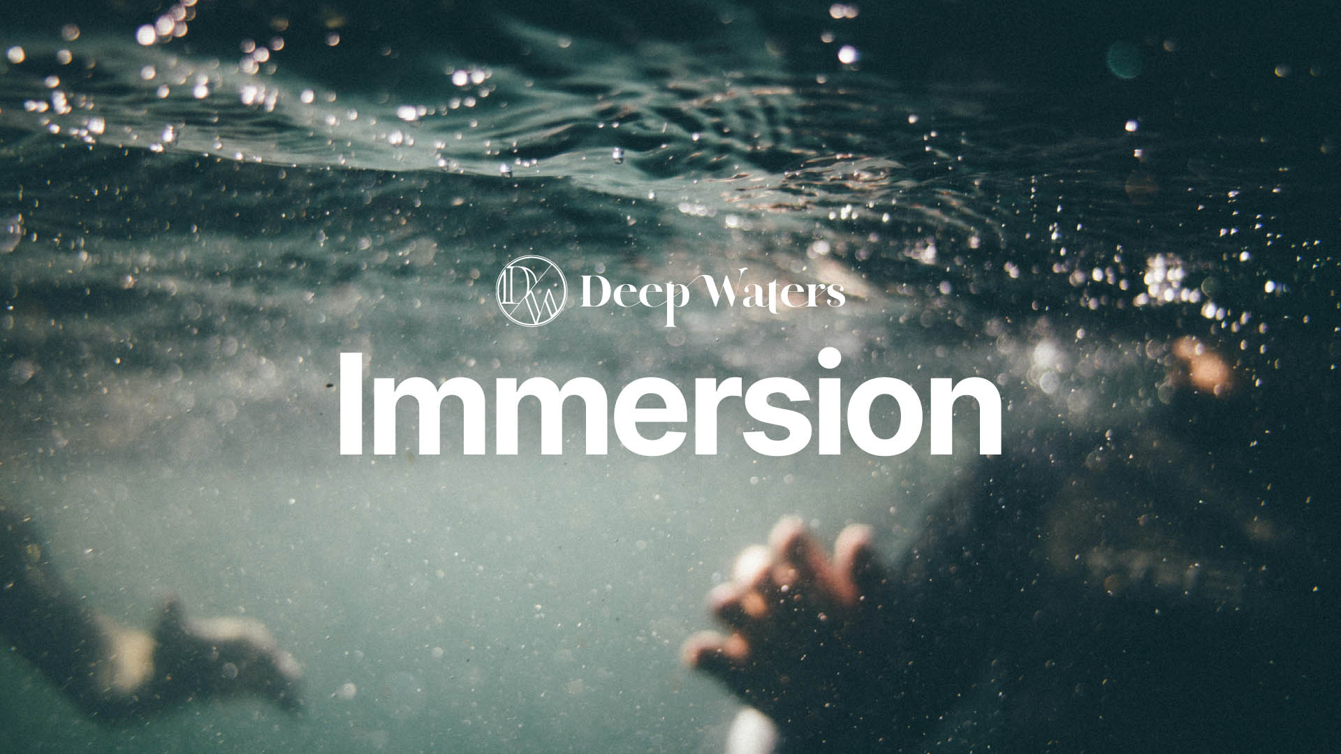 Deep Waters Immersion